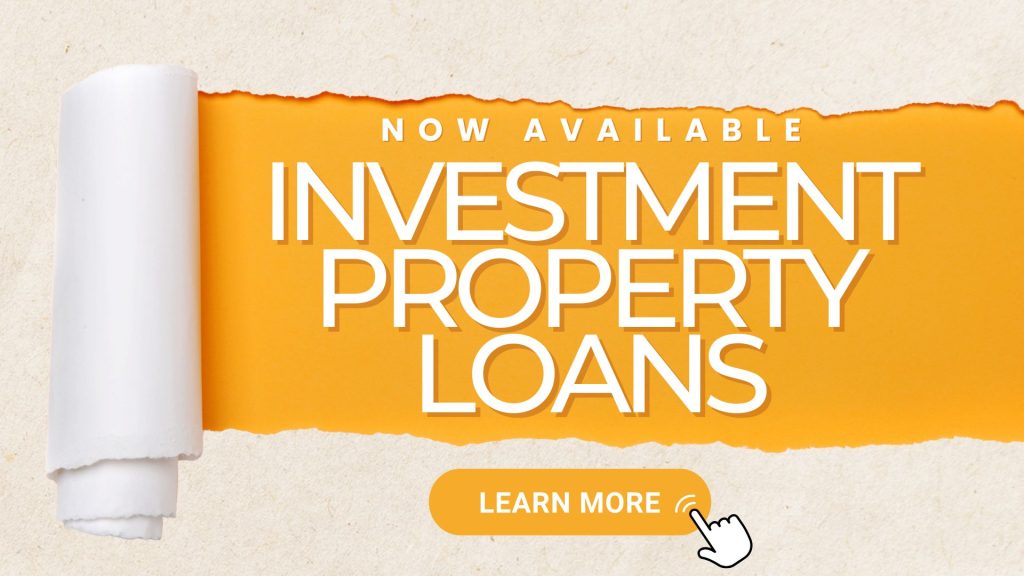 A banner to promote that we now offer investment property loans